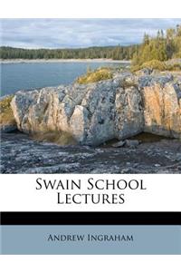 Swain School Lectures