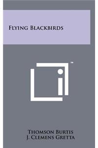 Flying Blackbirds