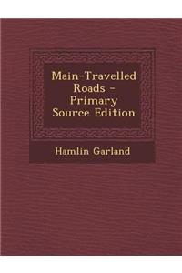 Main-Travelled Roads