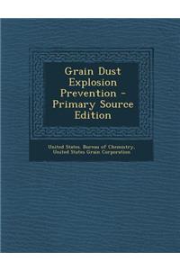 Grain Dust Explosion Prevention
