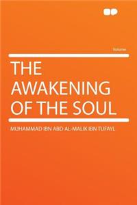 The Awakening of the Soul