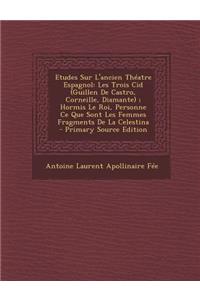 Etudes Sur L'Ancien Theatre Espagnol