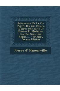 Monumens de La Vie Privee Des XII. Cesars
