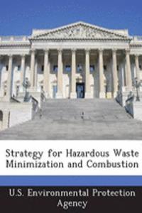Strategy for Hazardous Waste Minimization and Combustion