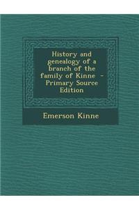 History and Genealogy of a Branch of the Family of Kinne
