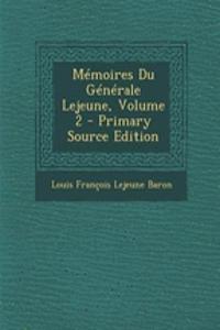Mémoires Du Générale Lejeune, Volume 2 - Primary Source Edition