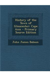 History of the Town of Gloucester