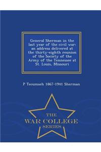 General Sherman in the Last Year of the Civil War