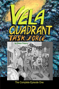 Vela Quadrant Task Force - the Complete Episode One