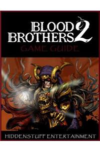 Blood Brothers 2 Game Guide