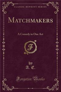 Matchmakers