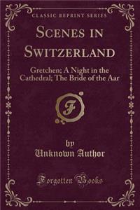 Scenes in Switzerland