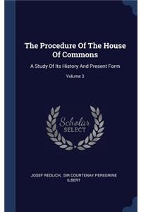 The Procedure Of The House Of Commons