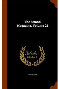 The Strand Magazine, Volume 25