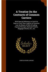A Treatise On the Contracts of Common Carriers