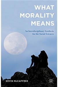 What Morality Means