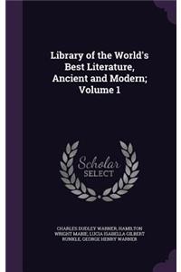 Library of the World's Best Literature, Ancient and Modern; Volume 1