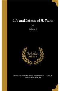 Life and Letters of H. Taine ..; Volume 1