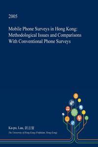 Mobile Phone Surveys in Hong Kong