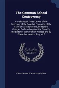 The Common School Controversy