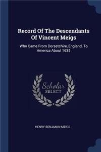 Record Of The Descendants Of Vincent Meigs