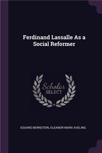 Ferdinand Lassalle As a Social Reformer