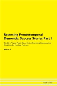 Reversing Frontotemporal Dementia: Succe