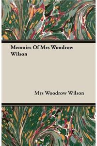 Memoirs Of Mrs Woodrow Wilson