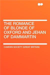 The Romance of Blonde of Oxford and Jehan of Dammartin