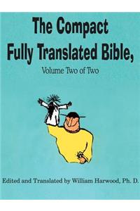 Compact Fully Translated Bible, Volume Two of Two