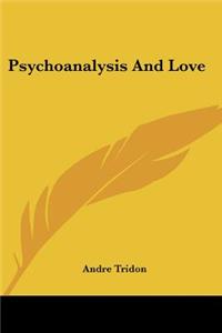 Psychoanalysis and Love