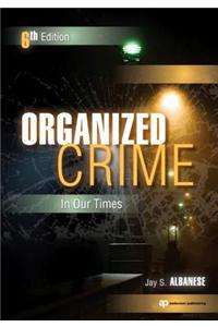 Organized Crime in Our Times