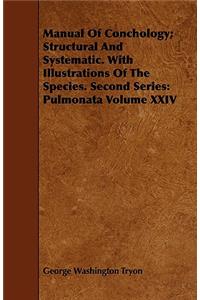Manual Of Conchology; Structural And Systematic. With Illustrations Of The Species. Second Series