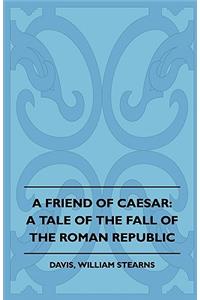 A Friend of Caesar