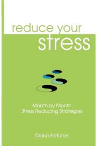 Reduce Your Stress Month by Month