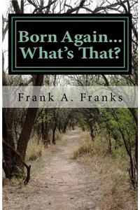 Born Again...What's That?