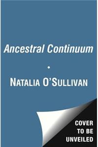 The Ancestral Continuum