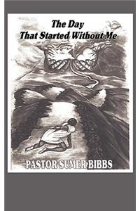 The Day That Started Without Me