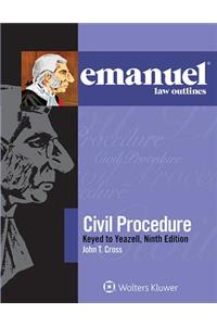 Emanuel Law Outlines for Civil Procedure, Keyed to Yeazell