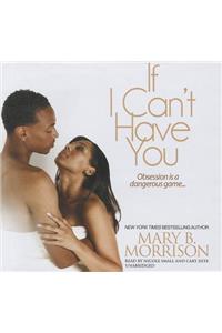 If I Can't Have You