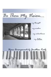Be Thou My Vision