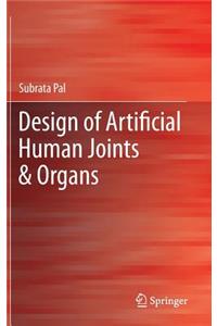 Design of Artificial Human Joints & Organs