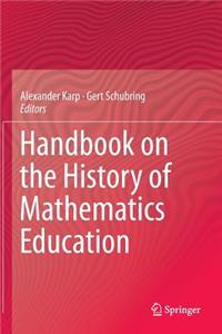 Handbook on the History of Mathematics Education