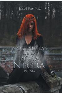 Nostalgias de la rosa negra