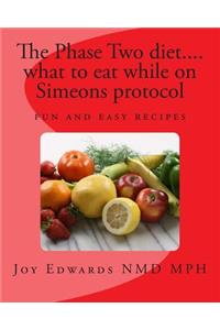 Phase two diet .... what to eat while on Simeons protocol