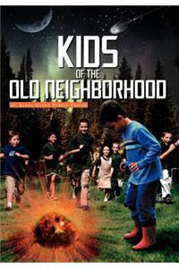 Kids of the Old Neighborhood