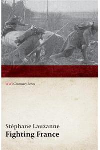 Fighting France (WWI Centenary Series)