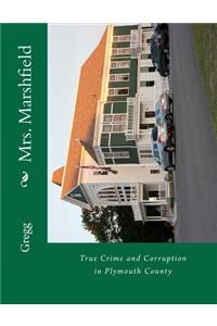 Mrs. Marshfield: True Crime and Corruption in Plymouth County