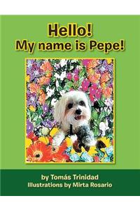 Hello! My Name Is Pepe!