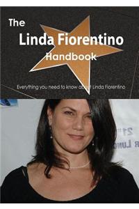 Linda Fiorentino Handbook - Everything You Need to Know about Linda Fiorentino